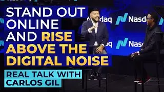 How to Stand Out Online and Rise Above the Digital Noise | Real Talk with Carlos Gil