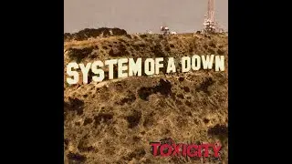 System Of A Down - Toxicity (Lyrics)