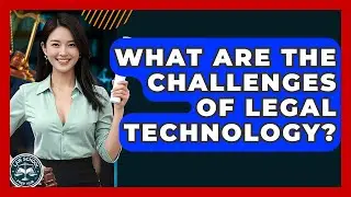 What Are The Challenges Of Legal Technology? - Law School Prep Hub