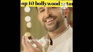 #TOP 10 BOLLYWOOD ACTORS#HANSIKA FACTS