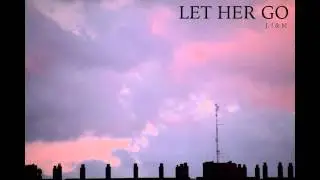 Let Her Go - Passenger