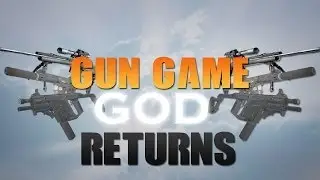 Gun Game God Returns