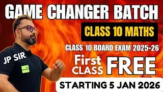 Free Class - The Game Changer BATCH - Class 10 Maths | Live Classes by JP SIr | CBSE Board Exams