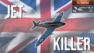 Spitfire F Mk 24 - The Jet-Killing Spitfire! | War Thunder