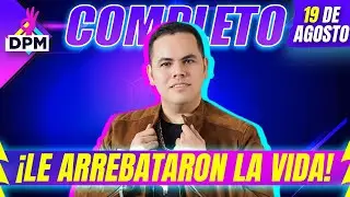 Detalles de la MU3RT3 de Ernesto Barajas | De Primera Mano Completo | 19 de agosto 2025