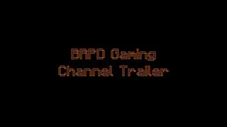 BRPD Gaming Channel Trailer