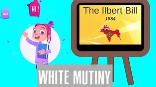 #Ilbert Bill | #White Mutiny |