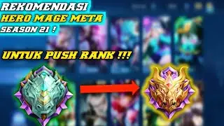 HERO MAGE META UNTUK PUSH RANK SEASON 21 ! REKOMENDASI HERO MAGE META 2021 MOBILE LEGENDS