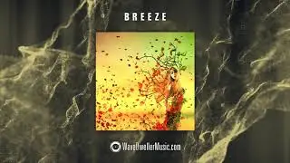 Breeze (Bebe Rexha Type Beat) Produced by Wave Dweller