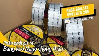Sỉ băng keo chống thấm Nano Nhật Bản chất lượng cao, giá đẹp