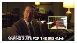 The Irishman - Leonard Logsdail on Making Suits for De Niro, Pacino & Pesci | #158