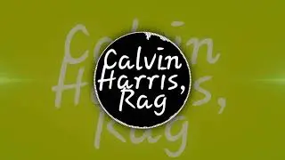 calvin Harris rag                                  7- scrambled music