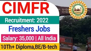 CIMFR Recruitment 2022| CIMFR Bilaspur Project Associate's Recruitment 2022| CIMFR Diploma, B-tech|