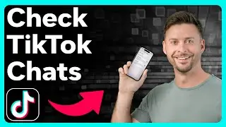 How To Check Messages On TikTok