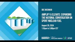 Consent-Based Siting Consortia : Expanding the National Conversation on Spent Nuclear Fuel