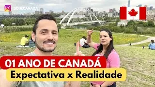 A VIDA em EDMONTON no CANADÁ após 01 ANO - Expectativas x Realidade