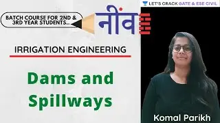 L 17 | Dams and Spillways | Irrigation Engineering | GATE/ESE | Civil Engineering | Komal Parikh