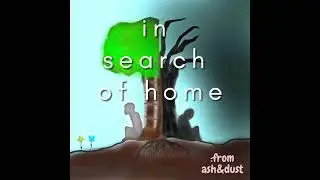 From Ash & Dust - IN SEARCH OF HOME (FULL ALBUM)