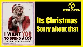 21Kilotons Christmas Message 2021 | Its Horrible, Deal with it.