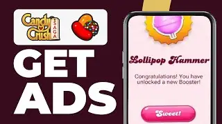 How To Get Ads On Candy Crush Saga (Best 2025 Method)