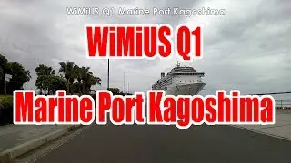 WiMiUS Q1 Marine Port Kagoshima