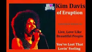 Kim Davis of Eruption - Live, Love Like Beautiful People / You've Lost That Lovin' Feeling