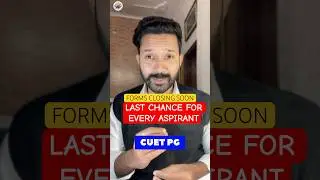 CUET PG 2026 Forms Closing Soon | LAST DAY TO APPLY | Last Chance for Every CUET PG Aspirant