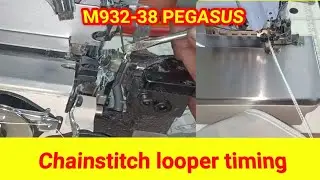 Over lock machine chainstitch looper timing M932-38 Pegasus