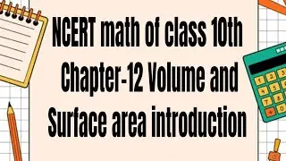 NCERT math of class 10th Chapter-12 Volume and surface area introduction  in ipad 🧮🧮