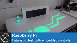 PiDesk - Futuristic desk with embedded controls, using Raspberry Pi
