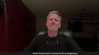 God's Government Coming Forth as Brightness
