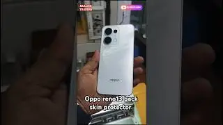 Oppo reno13 5g mobile 📱⚡🪡 back skin protector guard | mobile back membrane protection #trend