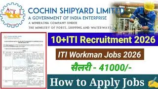 ITI jobs recruitment 2026 | ITI Bharti 2026 | Cochin shipyard Limited Recruitment Notification 2026|