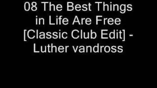08 The Best Things in Life Are Free [Classic Club Edit]