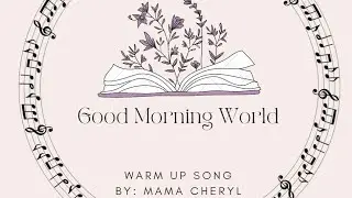 Good morning world - warm up song