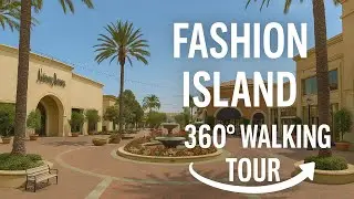 360&deg; Walking Tour of Fashion Island | Newport Beach Shopping & Views