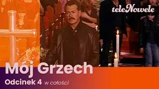 M&oacute;j Grzech | Odcinek 4 | Cały odcinek
