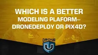 Which is a better modeling platform–DroneDeploy or Pix4D?