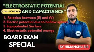 Electrostatic Potential and Capacitance   Electric Potential   Class 12th Physics   Board Exam 2026