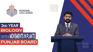 PGC Lectures-Inter Part II-Punjab Board-Biology - Chapter 16 - Movements in Plants