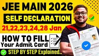How to Fill JEE Main 2026 Admit Card✅| How to Fill Self Declaration Form for JEE Mains 2026 #jee2026