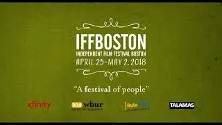 IFFBoston 2018 Trailer (Version A)