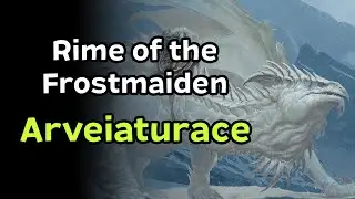Arveiaturace | Rime of the Frostmaiden NPC Guide