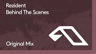 Rezident - Behind The Scenes