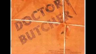 Doctor Butcher - I Hate You Hate We All Hate