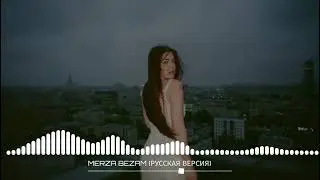 ♪MERZA BEZAM music russian cover 🔊🎧