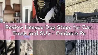 Review Heeyoo Dog Steps for Car, Truck and SUV - Foldable Pet Stairs for Large Dogs with Non-Slip Ru