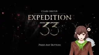 Lain's Stream from November 11 2025 ft Expedition 33