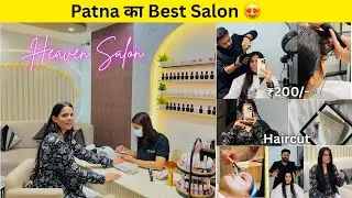 Patna's Best Salon 💇&zwj;♀️ | I Got My New Haircut | Luxury Service at Affordable Rates | Patna