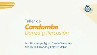 Candombe Percusión - Clase 8 / LA UNSJ TE ACOMPAÑA
